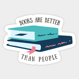 Books are Better than People Sticker